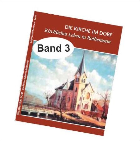 Rothemann Chronik Kirchliches Leben Band3_450
